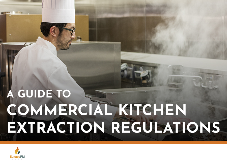 commercial-kitchen-extraction-regulations-eurotec-fm