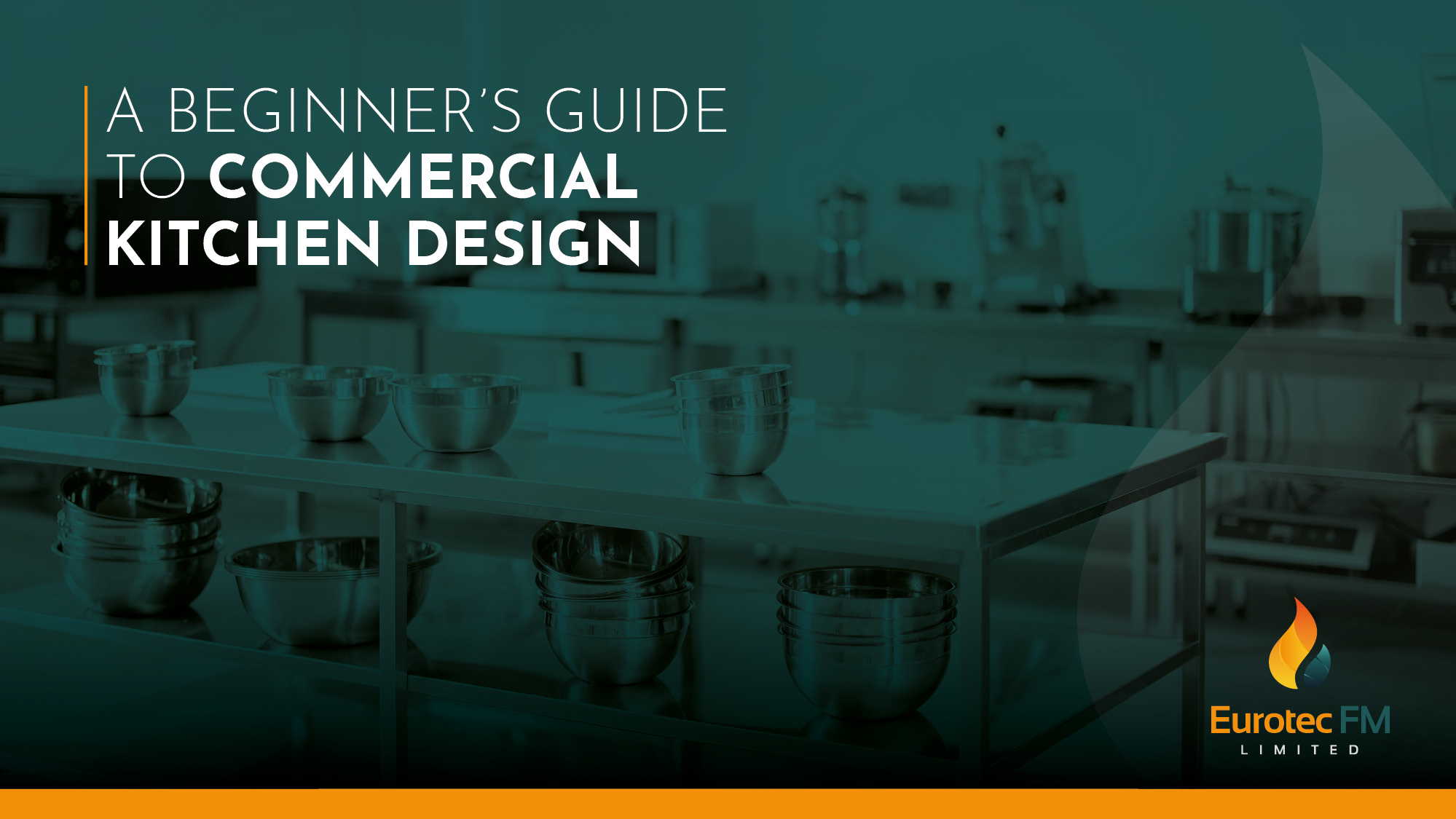 Eurotec FM Guide To Commercial Kitchen Layout 16 9 Title 